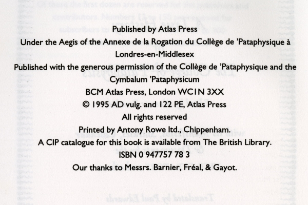 10/11. “The College of ’Pataphysics A TRUE HISTORY OF THE COLLEGE OF ’PATAPHYSICS”奥付